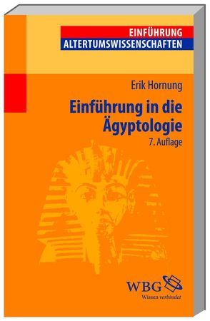 Einführung in die Ägyptologie von Hornung,  Erik