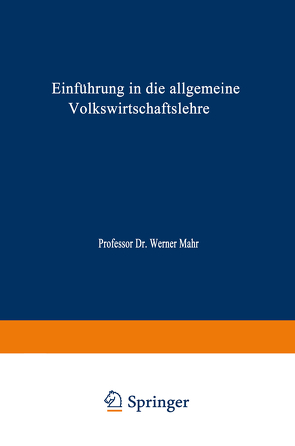 Einführung in die Allgemeine Volkswirtschaftslehre von Mahr,  Werner