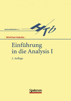 Einführung in die Analysis I von Kaballo,  Winfried