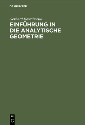 Einführung in die analytische Geometrie von Kowalewski,  Gerhard