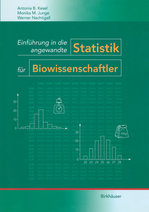 Einführung in die angewandte Statistik für Biowissenschaftler von Junge,  Monika M., Kesel,  Antonia, Nachtigall,  W.