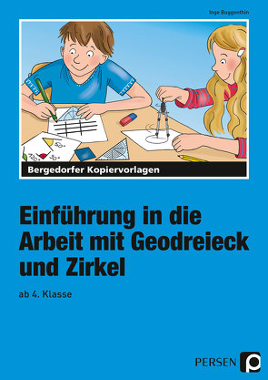 Einführung in die Arbeit mit Geodreieck u. Zirkel von Buggenthin,  Inge