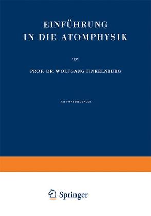 Einführung in die Atomphysik von Finkelnburg,  Wolfgang