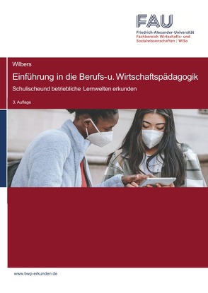 Einführung in die Berufs- und Wirtschaftspädagogik von Wilbers,  Karl