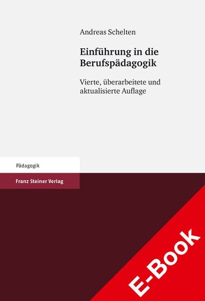 Einführung in die Berufspädagogik von Schelten,  Andreas