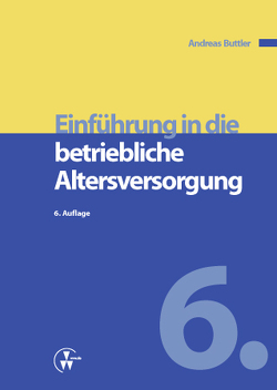 Einführung in die betriebliche Altersversorgung von Buttler,  Andreas