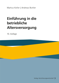 Einführung in die betriebliche Altersversorgung von Buttler,  Andreas, Keller,  Markus