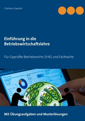 Einführung in die Betriebswirtschaftslehre von Kaesler,  Clemens