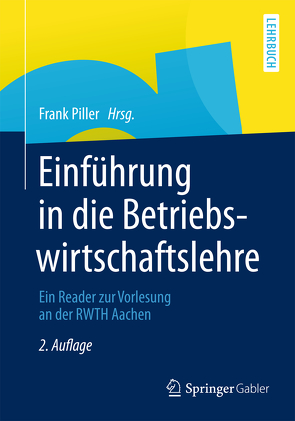 Einführung in die Betriebswirtschaftslehre von Piller,  Frank