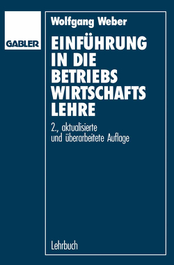 Einführung in die Betriebswirtschaftslehre von Weber,  Wolfgang