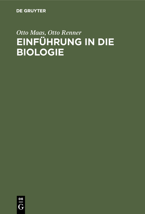 Einführung in die Biologie von Maas,  Otto, Renner,  Otto