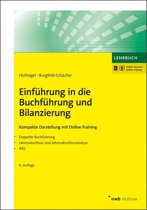 Einführung in die Buchführung und Bilanzierung von Burgfeld-Schächer,  Beate, Hufnagel,  Wolfgang