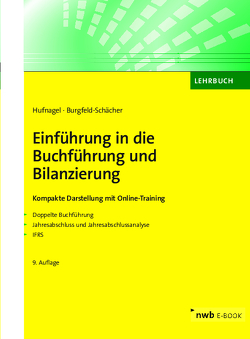 Einführung in die Buchführung und Bilanzierung von Burgfeld-Schächer,  Beate, Hufnagel,  Wolfgang