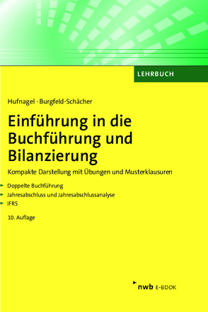 Einführung in die Buchführung und Bilanzierung von Burgfeld-Schächer,  Beate, Hufnagel,  Wolfgang