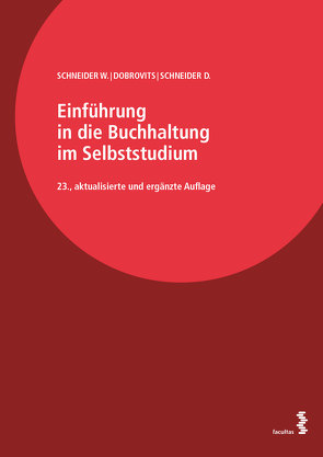 Einführung in die Buchhaltung im Selbststudium von Dobrovits,  Ingrid, Schneider,  Dieter, Schneider,  Wilfried