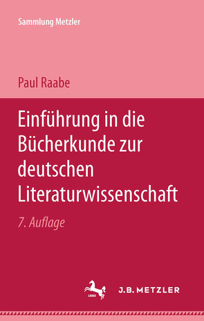 Einführung in die Bücherkunde zur Deutschen Literaturwissenschaft von Raabe,  Paul