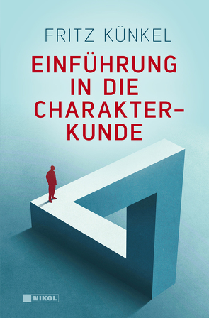 Einführung in die Charakterkunde von Künkel,  Fritz