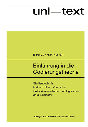 Einführung in die Codierungstheorie von Henze,  Ernst