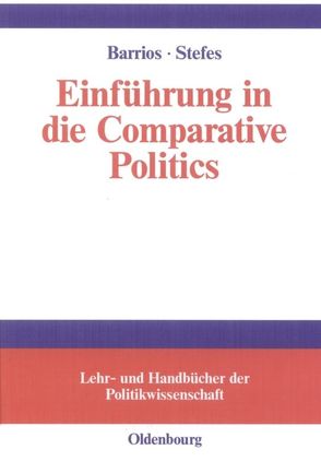 Einführung in die Comparative Politics von Barrios,  Harald, Stefes,  Christoph H.