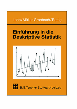 Einführung in die Deskriptive Statistik von Lehn,  Jürgen, Müller-Gronbach,  Thomas, Rettig,  Stefan