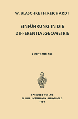 Einführung in die Differentialgeometrie von Blaschke,  Wilhelm, Reichardt,  Hans