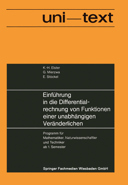 Einführung in die Differentialrechnung von Funktionen einer unabhängigen Veränderlichen von Elster,  Karl-Heinz