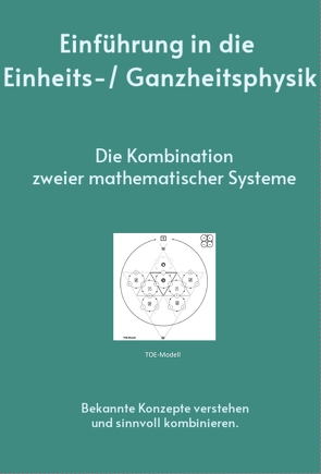 Einführung in die Einheits-/ Ganzheitsphysik