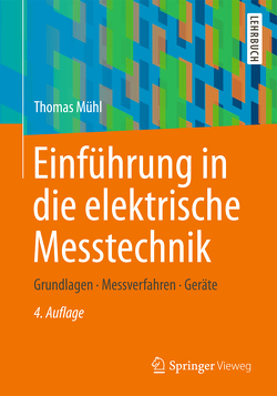 Einführung in die elektrische Messtechnik von Mühl,  Thomas