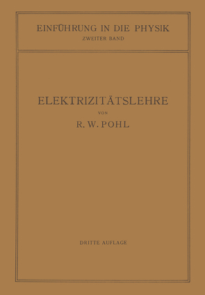 Einführung in die Elektrizitätslehre von Pohl,  Robert Wichard