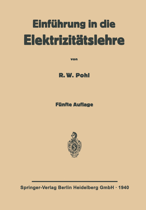 Einführung in die Elektrizitätslehre von Pohl,  Robert Wichard