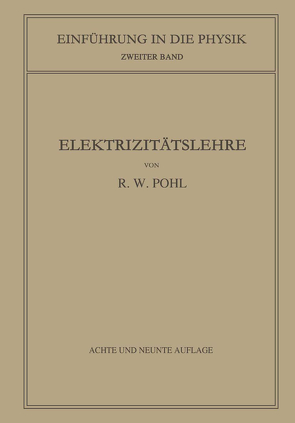 Einführung in die Elektrizitätslehre von Pohl,  Robert Wichard