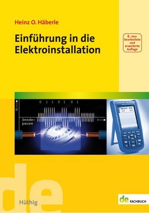 Einführung in die Elektroinstallation von Häberle,  Heinz O.