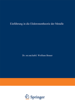 Einführung in die Elektronentheorie der Metalle von Brauer,  Wolfram