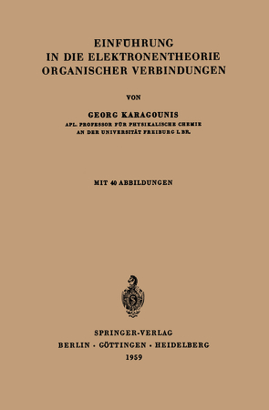 Einführung in die Elektronentheorie organischer Verbindungen von Karagounis,  Georg