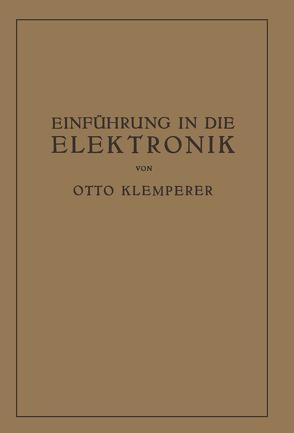 Einführung in die Elektronik von Klemperer,  Otto