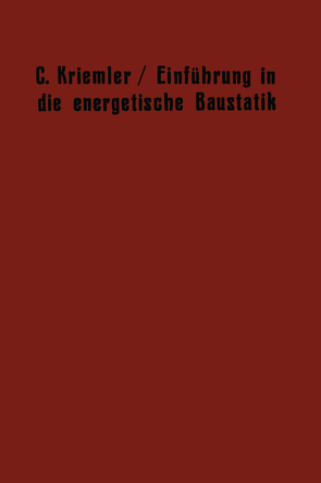 Einführung in die energetische Baustatik von Kriemler,  Carl