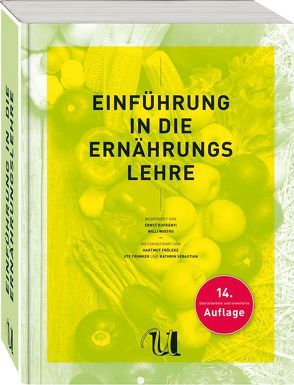 Einführung in die Ernährungslehre, 14. Auflage von Fehnker,  Ute, Fröleke,  Hartmut, Kofrányi,  Ernst, Sebastian,  Kathrin, Wirths,  Willi