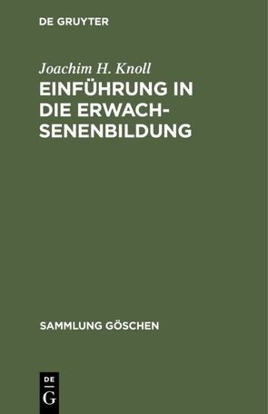 Einführung in die Erwachsenenbildung von Knoll,  Joachim H.