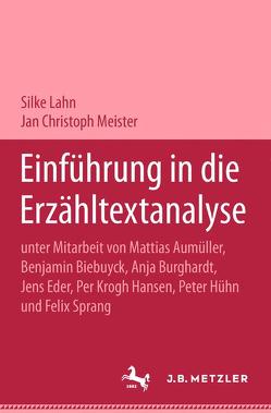 Einführung in die Erzähltextanalyse von Aumüller,  Matthias, Biebuyck,  Benjamin, Burghardt,  Anja, Eder,  Jens, Hansen,  Per Krogh, Hühn,  Peter, Lahn,  Silke, Meister,  Jan Christoph, Sprang,  Felix