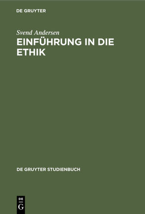 Einführung in die Ethik von Andersen,  Svend, Oberborbeck,  Ingrid