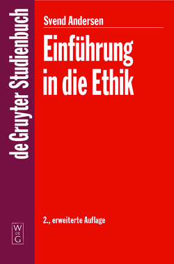 Einführung in die Ethik von Andersen,  Svend, Grønkjær,  Niels, Kooten Niekerk,  Kees van, Nørager,  Troels, Oberborbeck,  Ingrid, Reuter,  Lars