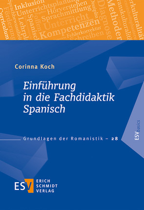 Einführung in die Fachdidaktik Spanisch von Detges,  Ulrich, Klinkert,  Thomas, Koch,  Corinna, Schafroth,  Elmar, Winter,  Ulrich