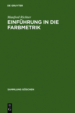 Einführung in die Farbmetrik von Richter,  Manfred