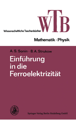 Einführung in die Ferroelektrizität von Strukow,  B. A.