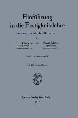 Einführung in die Festigkeitslehre für Studierende des Bauwesens von Chmelka,  Fritz, Melan,  Ernst