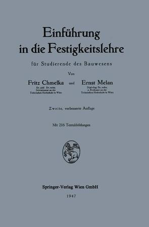 Einführung in die Festigkeitslehre für Studierende des Bauwesens von Chmelka,  Fritz, Melan,  Ernst