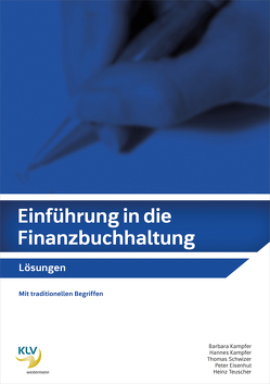 Einführung in die Finanzbuchhaltung von Eisenhut,  Peter, Kampfer,  Barbara, Kampfer,  Hannes, Schwizer,  Thomas, Teuscher,  Heinz