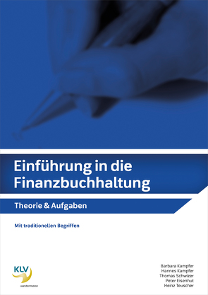 Einführung in die Finanzbuchhaltung von Eisenhut,  Peter, Kampfer,  Barbara, Kampfer,  Hannes, Schwizer,  Thomas, Teuscher,  Heinz