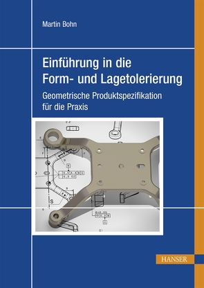 Einführung in die Form- und Lagetolerierung von Böhn,  Martin