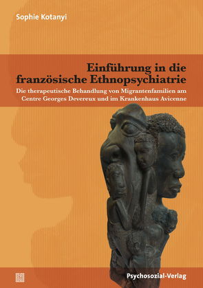 Einführung in die französische Ethnopsychiatrie von Becker,  Stephan, Kotanyi,  Sophie